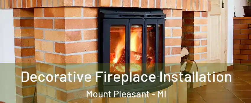  Decorative Fireplace Installation Mount Pleasant - MI