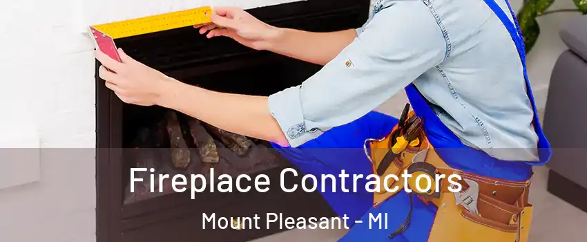  Fireplace Contractors Mount Pleasant - MI