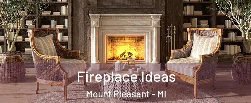  Fireplace Ideas Mount Pleasant - MI