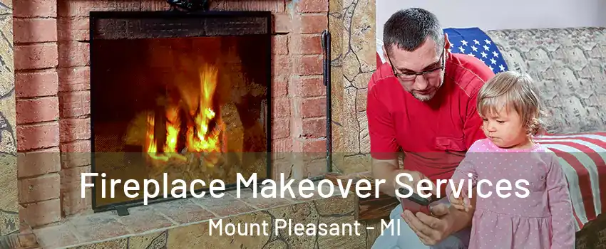  Fireplace Makeover Services Mount Pleasant - MI